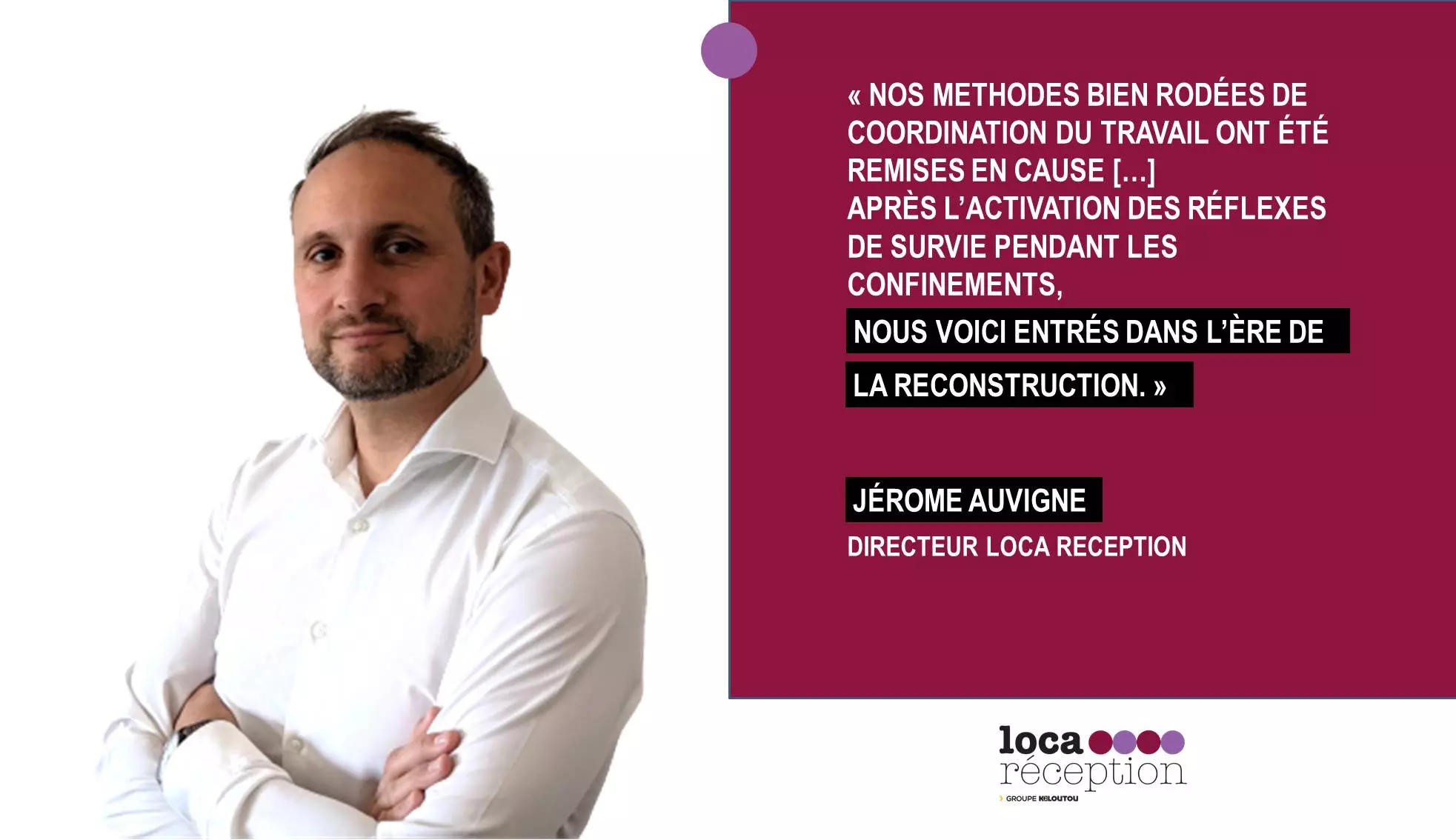 Jérome Auvigne, Directeur Loca Réception